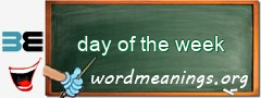 WordMeaning blackboard for day of the week